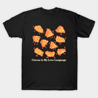 Cheese is My Love Language T-Shirt